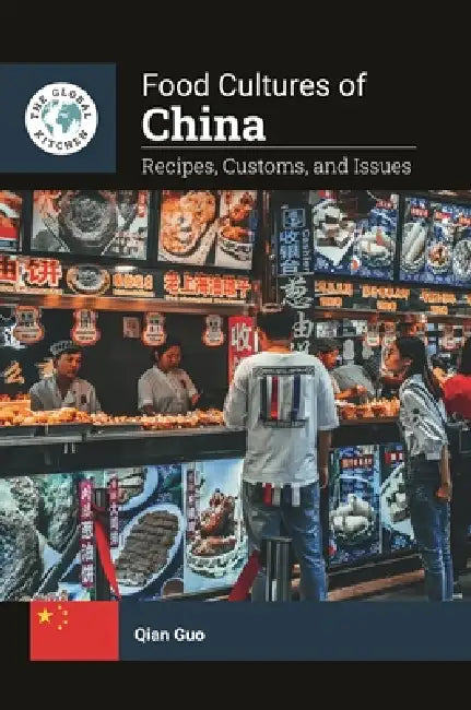 Food Cultures of China: Recipes, Customs, and Issues by Qian Guo