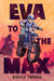Eva to the Max by Rebecca Caprara