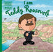 I Am Teddy Roosevelt by Brad Meltzer, Christopher Eliopoulos