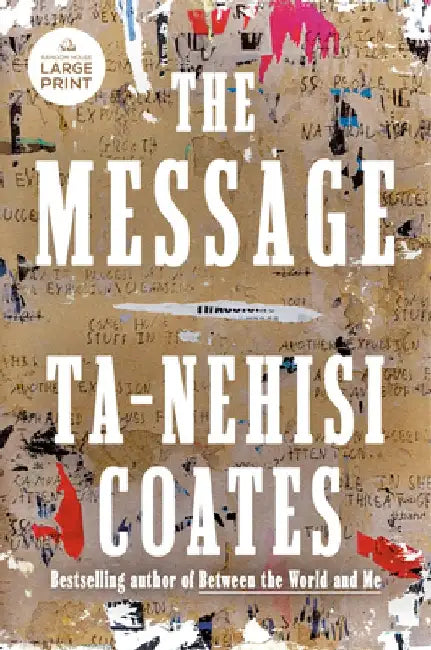 The Message by Ta-Nehisi Coates