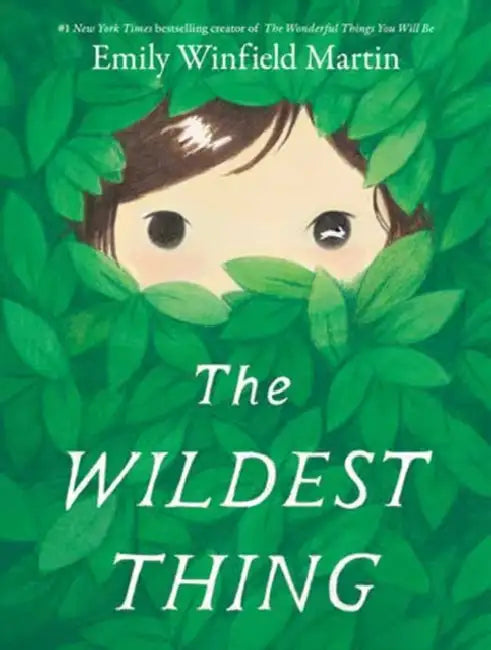 The Wildest Thing by Emily Winfield Martin, Emily Winfield Martin