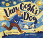 Van Gogh's Dog by Georgia Larson, Grace Helmer