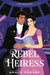 Rebel Heiress by Amalie Howard
