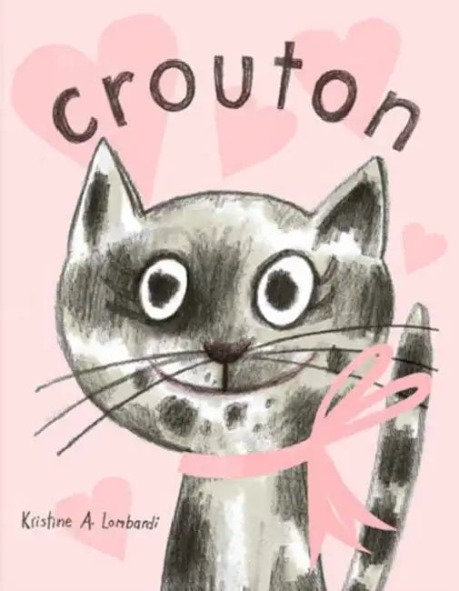 Crouton: One Cat's Adoption Tale by Kristine A. Lombardi