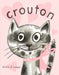 Crouton: One Cat's Adoption Tale by Kristine A. Lombardi