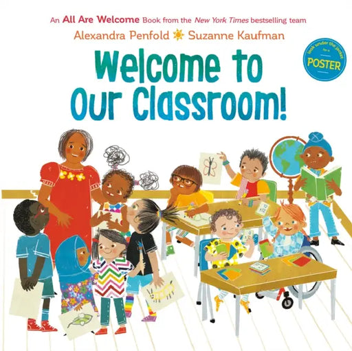 Welcome to Our Classroom! (an All Are Welcome Book) by Alexandra Penfold, Suzanne Kaufman