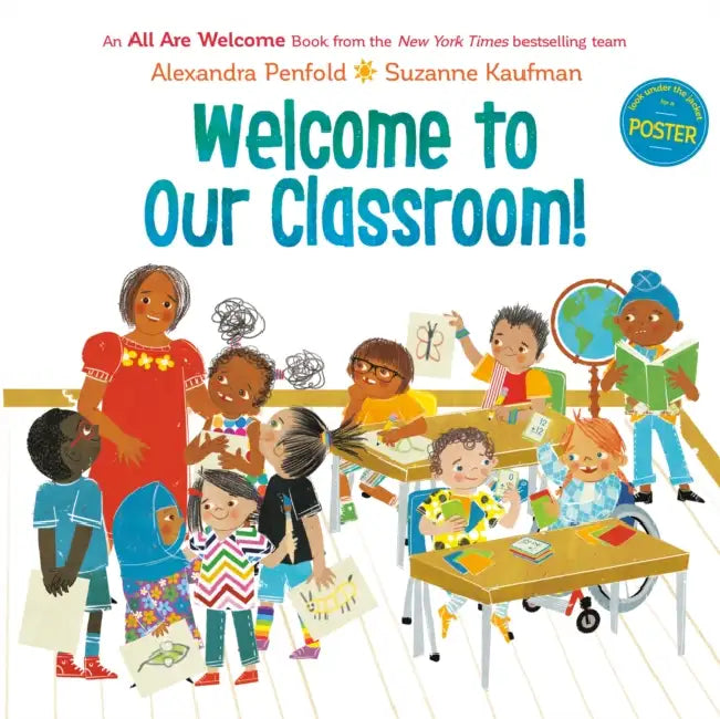 Welcome to Our Classroom! (an All Are Welcome Book) by Alexandra Penfold, Suzanne Kaufman