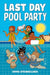 Last Day Pool Party by Emma Steinkellner