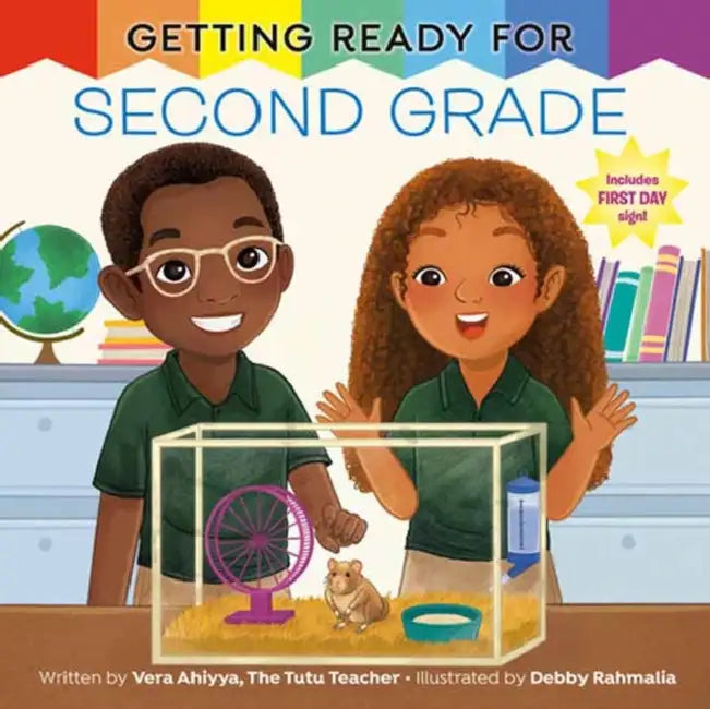 Getting Ready for Second Grade: A First Day of School Book by Vera Ahiyya, Debby Rahmalia