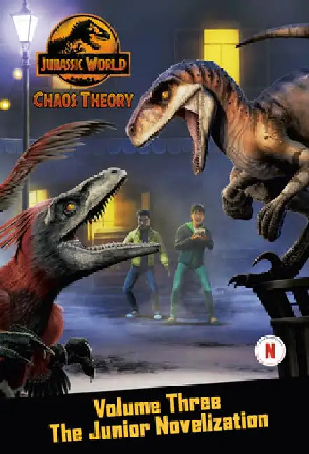 Chaos Theory Volume Three: The Junior Novelization (Jurassic World) 