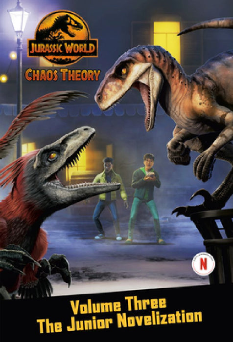 Chaos Theory Volume Three: The Junior Novelization (Jurassic World)  by Steve Behling