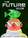 The Future Book by Mac Barnett, Shawn Harris