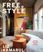 Free Style: Unlock Creative Home Designs: An Interior Design Book by Liz Kamarul