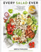 Every Salad Ever: From Grains to Greens and Pasta to Beans Plus Every Salad in Betweens by Greta Podleski