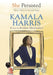 She Persisted: Kamala Harris by Raakhee Mirchandani