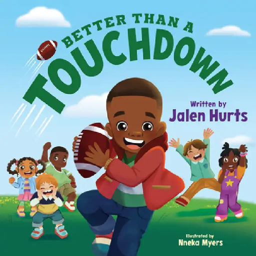 Better Than a Touchdown by Jalen Hurts, Nneka Myers