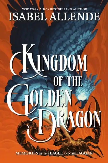 Kingdom of the Golden Dragon by Isabel Allende