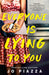 Everyone Is Lying to You: A Thriller by Jo Piazza