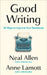 Good Writing: 36 Ways to Improve Your Sentences by Neal Allen, Anne Lamott