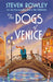 The Dogs of Venice by Rowley, Steven