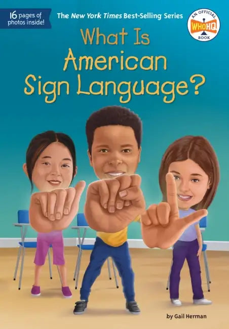 What Is American Sign Language? by Gail Herman, Who Hq, Robert Squier