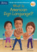 What Is American Sign Language? by Gail Herman, Who Hq, Robert Squier
