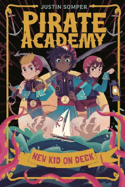 Pirate Academy: New Kid on Deck by Justin Somper, Teo Skaffa