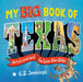 My Big Book of Texas: All That's Great about the Lone Star State! by C. S. Jennings, C. S. Jennings
