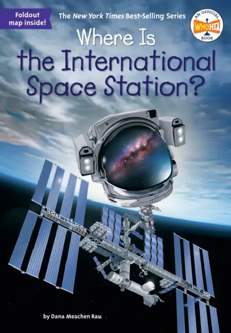 Where Is the International Space Station? by Dana Meachen Rau, Who Hq, Dede Putra