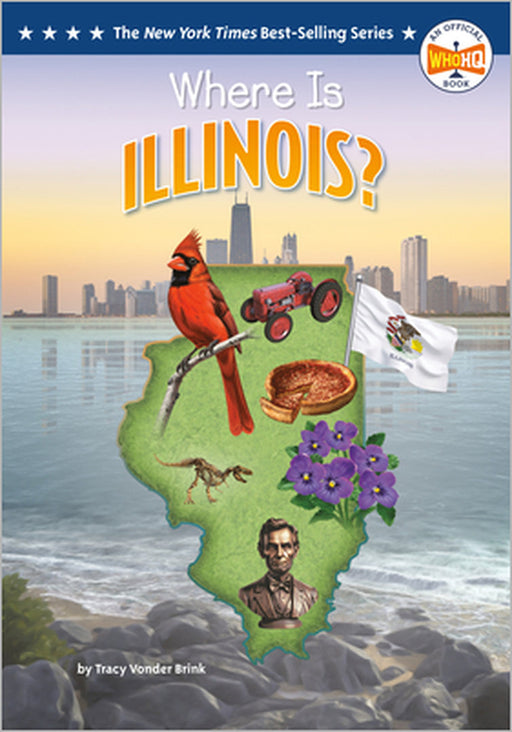 Where Is Illinois? by Tracy Vonder Brink, Ted Hammond, Who Hq