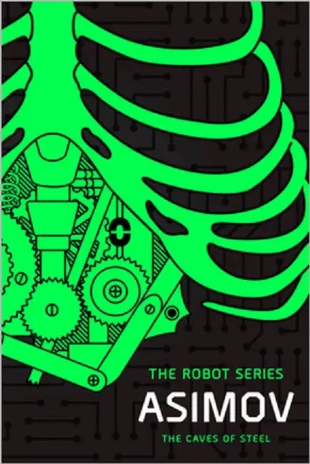The Caves of Steel: The Robot Series by Isaac Asimov