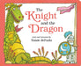 The Knight and the Dragon by Tomie dePaola, Tomie dePaola