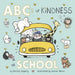 ABCs of Kindness at School by Patricia Hegarty, Summer Macon