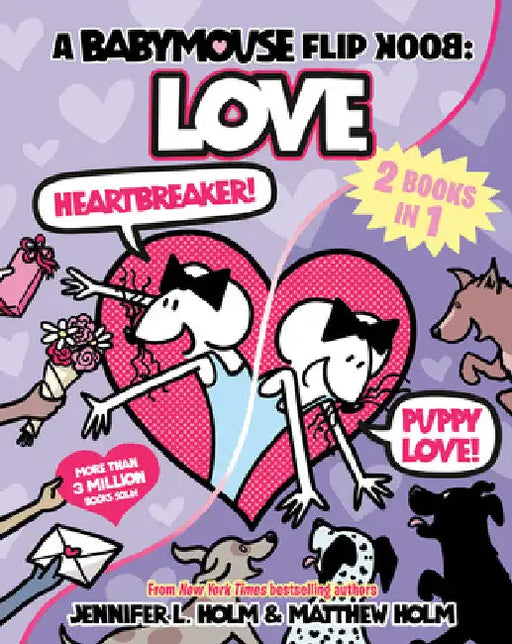 A Babymouse Flip Book: Love (Heartbreaker + Puppy Love): (A Graphic Novel) by Jennifer L. Holm