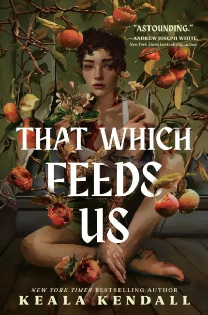 That Which Feeds Us: A Hawaiian Gothic by Keala Kendall