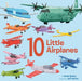 10 Little Airplanes by Annie Bailey, Jeff Harter
