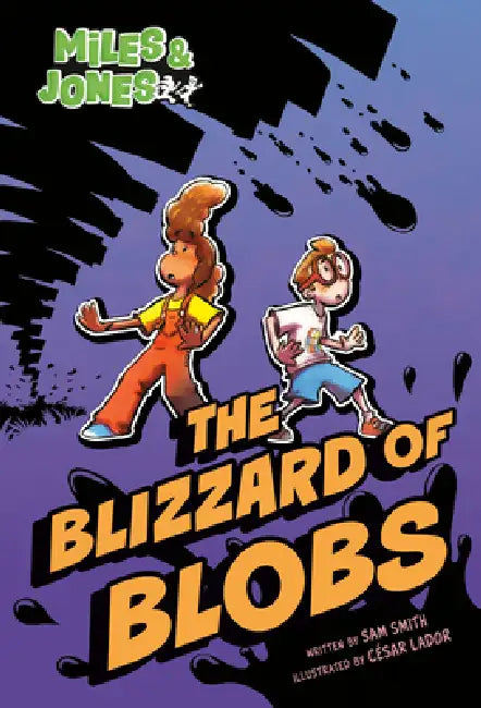Miles and Jones #2: The Blizzard of Blobs: (A Graphic Novel) by Sam Smith, Lador