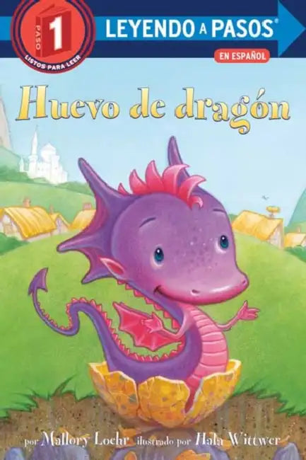 Huevo de Dragón (Dragon Egg Spanish Edition) by Mallory Loehr, Hala Wittwer, Maria Correa