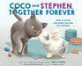 Coco and Stephen, Together Forever: How a Kitten and Bunny Became Best Friends by Beth Stern, Margaret McNamara, Joanie Stone