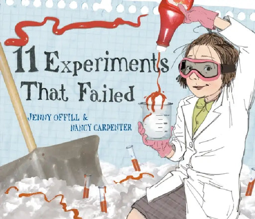 11 Experiments That Failed by Jenny Offill, Nancy Carpenter