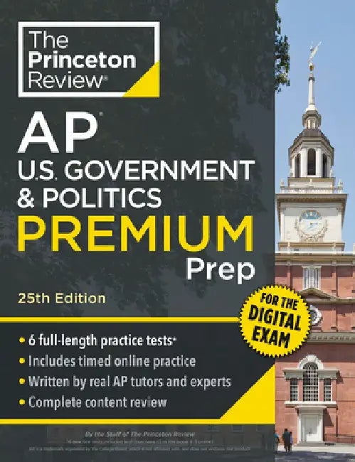 Princeton Review AP U.S. Government & Politics Premium Prep, 25th Edition: 6 Practice Tests + Digital Practice Online + Content Review by The Princeton Review