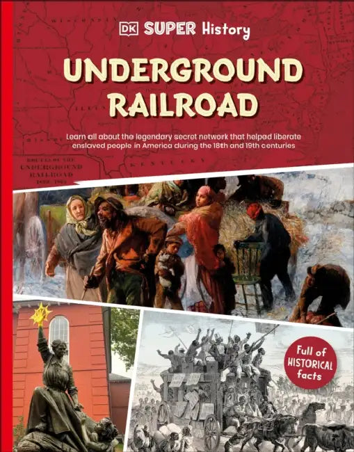 DK Super History: The Underground Railroad by Dk
