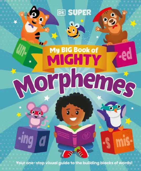 My Big Book of Mighty Morphemes by DK