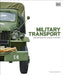 Military Transport: The Definitive Visual History by Dk