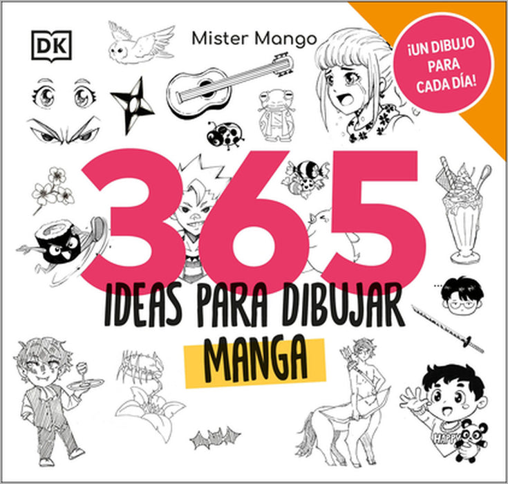365 Ideas Para Dibujar Manga by DK