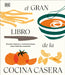 El Gran Libro de la Cocina Casera (You Can Cook Everything) by DK