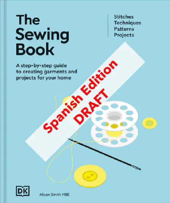 El Gran Libro de la Costura. Nueva Edicion (the Sewing Book 3rd Edition) by Alison Smith