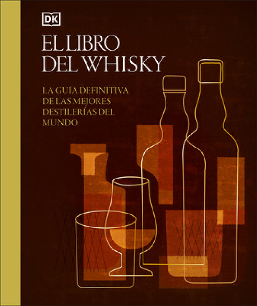 El Libro del Whisky (Whisky Opus) by DK