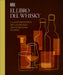 El Libro del Whisky (Whisky Opus) by DK