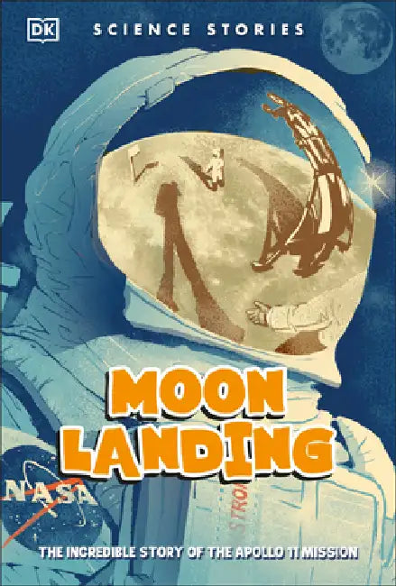Moon Landing: The Incredible Story of the Apollo 11 Mission by Stephen Krensky